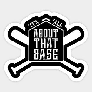 It's All About That Base Sticker